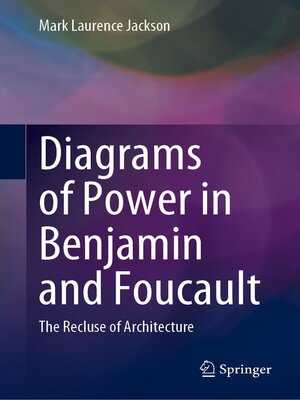 cover image of Diagrams of Power in Benjamin and Foucault